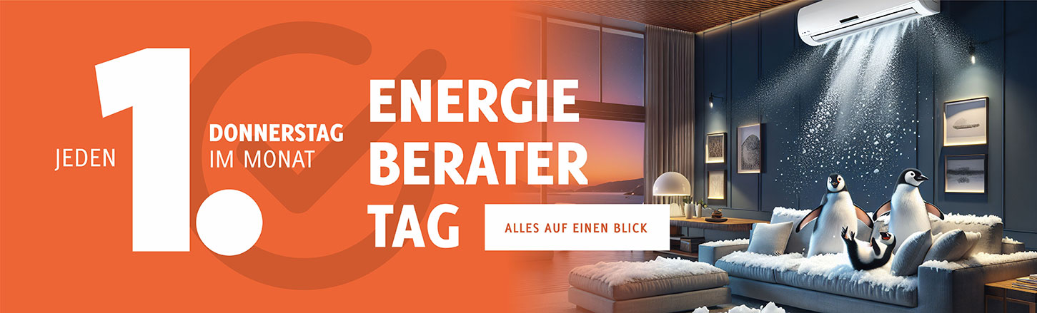 Energieberatertag - jetzt jeden ersten Donnerstag im Monat!